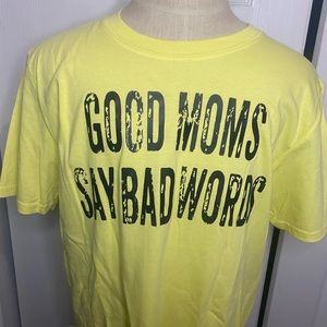 Good Moms Say Bad Words tee